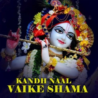 Kandh Naal Vaike Shama