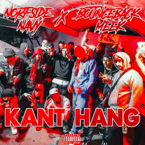 KANT HANG (feat. BounceBack Meek) | Boomplay Music