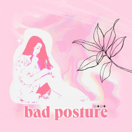 bad posture | Boomplay Music