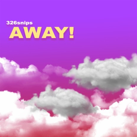 Away! | Boomplay Music