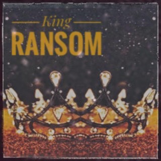 king‘s RANSOM Download QjSaucey album songs: KING RANSOM | Boomplay Music