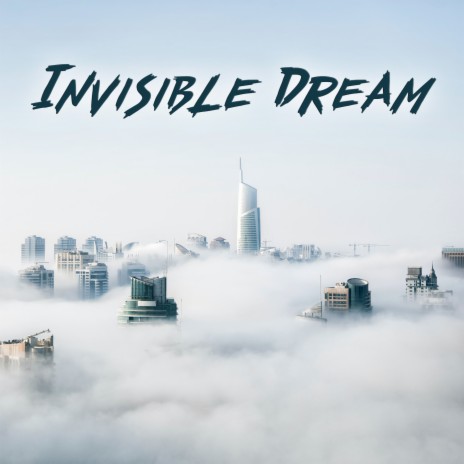 Invisible Dream