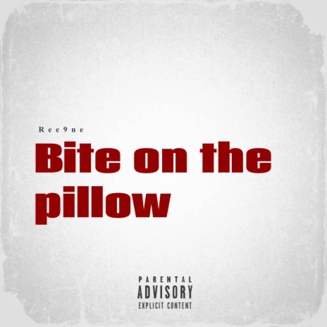 Bite on the pillow | Boomplay Music