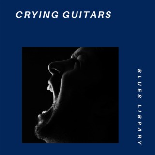 Crying Guitars: the Language of the Blues