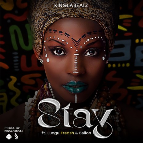 Stay ft. Balloon, Fredsh & Lungu | Boomplay Music