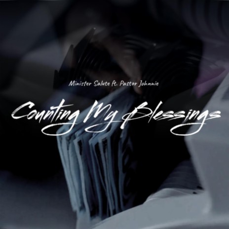 Counting My Blessings ft. Pastor Johnnie | Boomplay Music