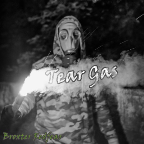 Tear Gas | Boomplay Music