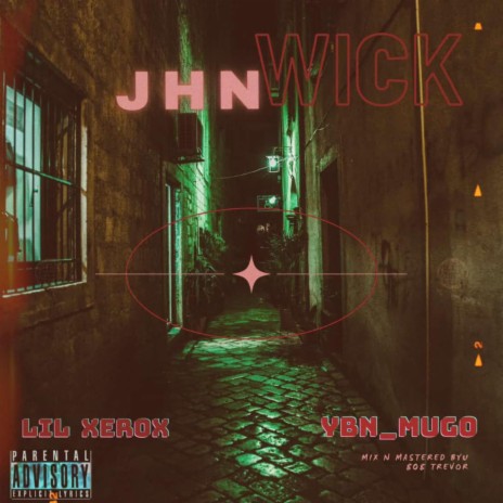 JHN WICK ft. YBN MUGO & LIL XEROX