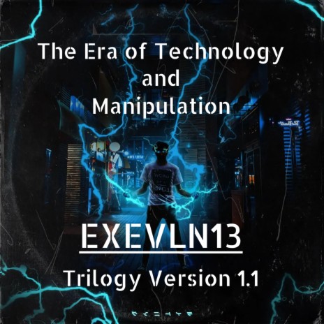 The Era of Technology and Manipulation (Trilogy Version 1.1 2023) | Boomplay Music