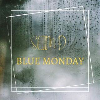 Blue monday lyrics | Boomplay Music