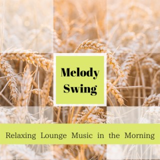 Relaxing Lounge Music in the Morning