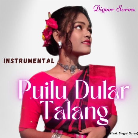 Puilu Dular Talang (Instrumental Version) ft. Singrai Soren