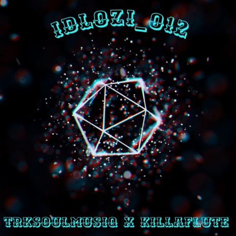 Idlozi(012) ft. Killaflute | Boomplay Music