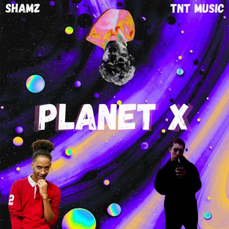 Planet X (feat. TNT Music) | Boomplay Music