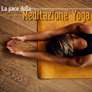 La Pace della Meditazione Yoga: Un Viaggio Musicale Per Rilassarsi e Trovare Equilibrio Interiore