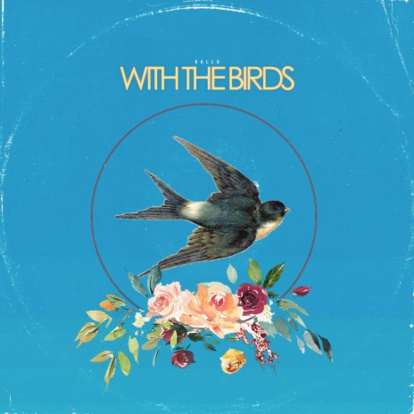 WITH THE BIRDS | Boomplay Music