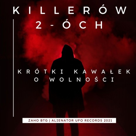 Krótki Kawałek o Wolności ft. Zaho BTG & Alienator UFO Records 2021 | Boomplay Music