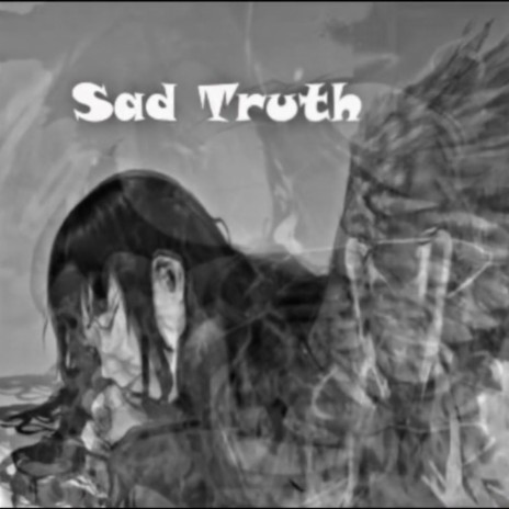 Sad Truth | Boomplay Music