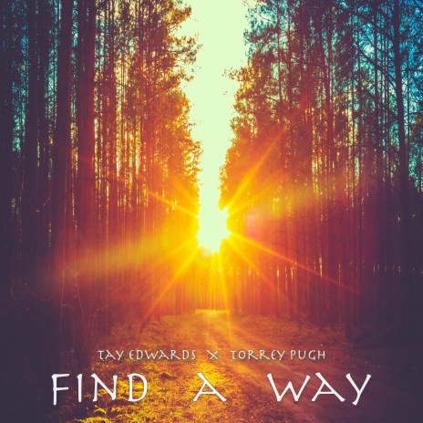 Find a Way (feat. Torrey Pugh)