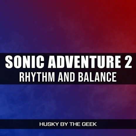 Rhythm and Balance (From Sonic Adventure 2) (Metal Version) | Boomplay Music