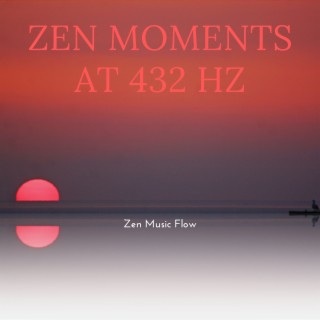 Zen Moments at 432 Hz: Breaths of Serenity