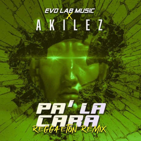 Pa' La Cara (Reggaeton Remix) ft. Evo Lab Music | Boomplay Music