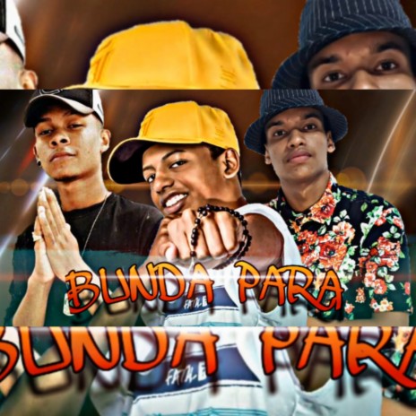 Bunda Para ft. Rodriguinho & MC Monzinho | Boomplay Music