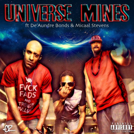 Universe Mines (feat. De'aundre Bonds & Micaal Stevens) | Boomplay Music