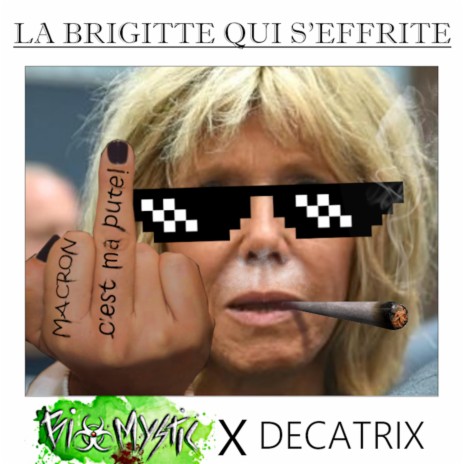 La Brigitte Qui S'effrite ft. Decatrix | Boomplay Music