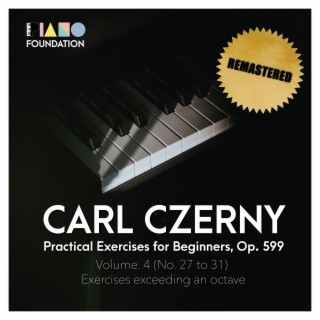 Carl Czerny, Practical Exercises for Beginners, Op. 599, Volume 4 (Exercises Exceeding an Octave)