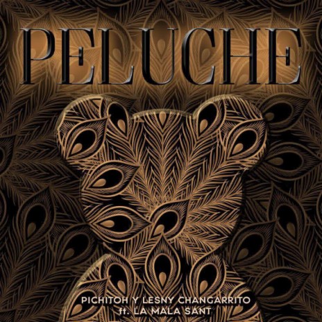 Peluche ft. Pichitoh, Lesny Changarrito & La Mala Sant | Boomplay Music