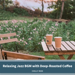 Relaxing Jazz BGM with Deep-Roasted Coffee