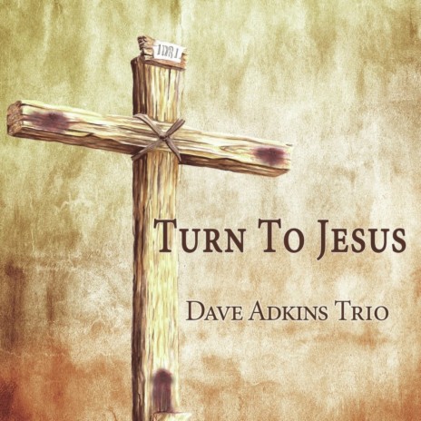 Turn To Jesus | Boomplay Music