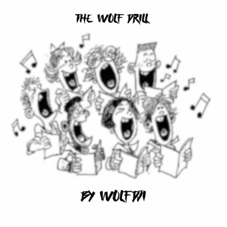 THE WOLF DRILL | Boomplay Music