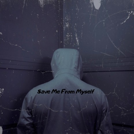 Safe Me from Myself | Boomplay Music