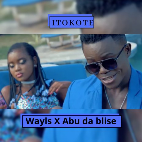Itokote ft. Abu da blise | Boomplay Music