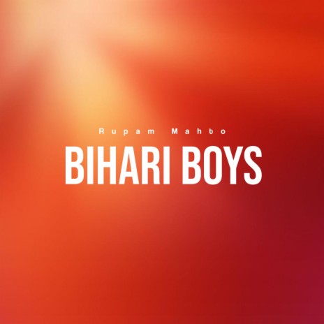 BIHARI BOYS | Boomplay Music