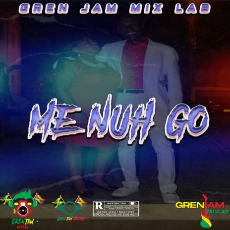 ME NUH GO - INSTRUMENTAL ft. Gren Jam Mix Lab