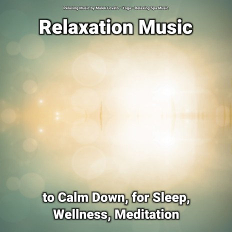 Relaxation Music Pt. 51 ft. Yoga & Relaxing Spa Music