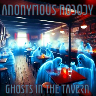 Ghosts In The Tavern
