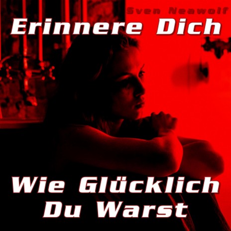 Erinnere Dich Wie Glücklich Du Warst | Boomplay Music