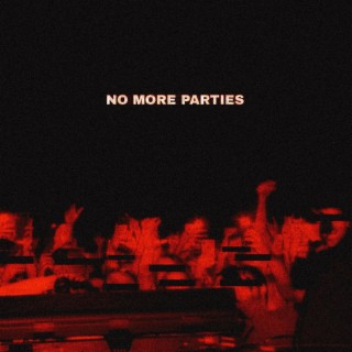 NO MORE PARTIES