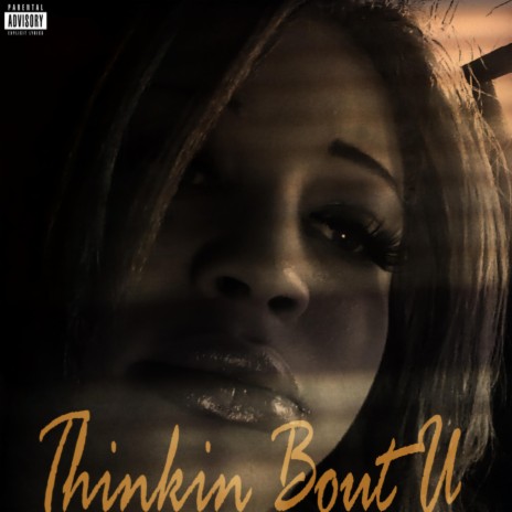 Thinkin Bout U | Boomplay Music