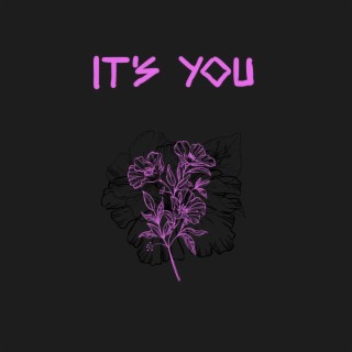 It's You lyrics | Boomplay Music