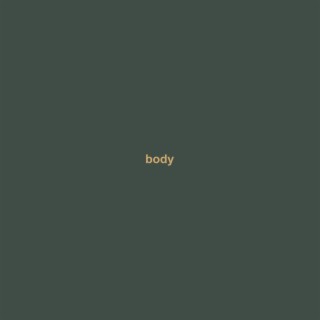body lyrics | Boomplay Music