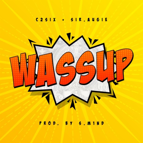 Wassup ft. sir.augie | Boomplay Music