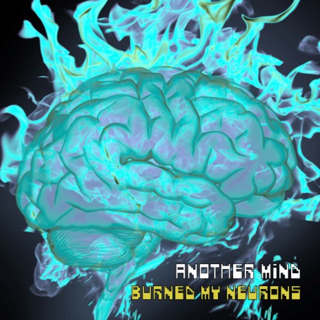 Burned My Neurons | Boomplay Music