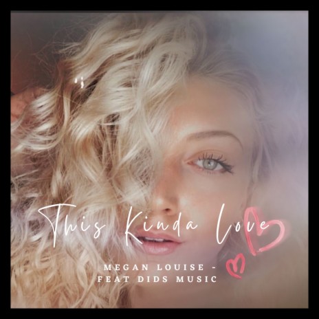 This Kinda Love ft. Megan Louise | Boomplay Music