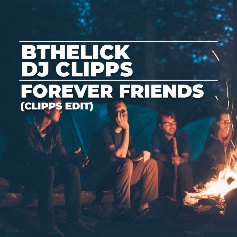 Forever Friends (Clipps Edit) ft. DJ Clipps