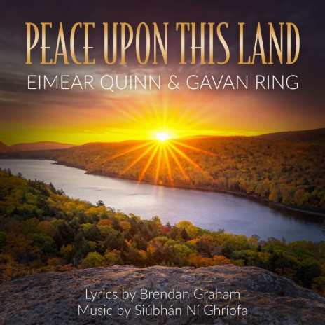 Peace Upon This Land ft. Eimear Quinn, William Palmer & Gavan Ring | Boomplay Music